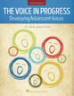 The Voice in Progress: Developing the Adolescent Voice book cover